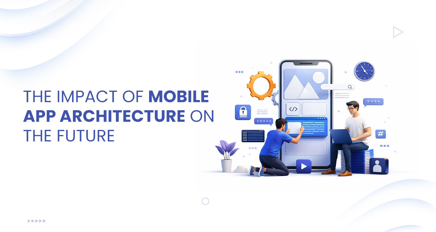 MOBILE APP ARCHITECTURE
